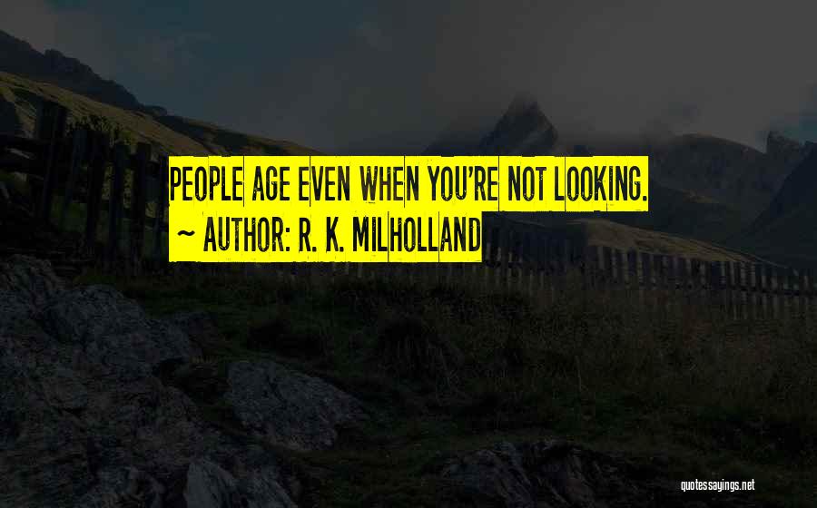 R. K. Milholland Quotes 1632645