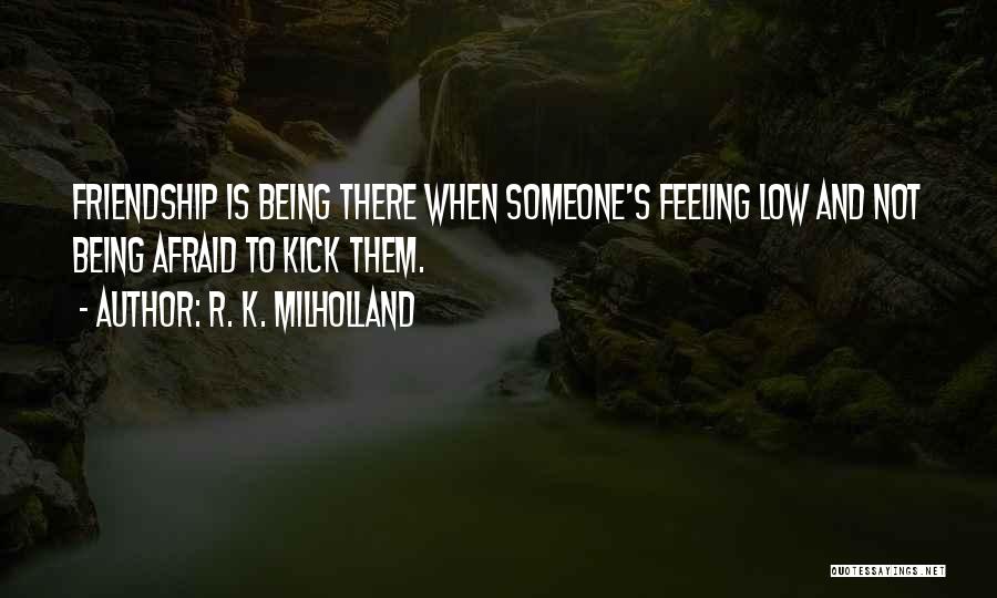 R. K. Milholland Quotes 2194668