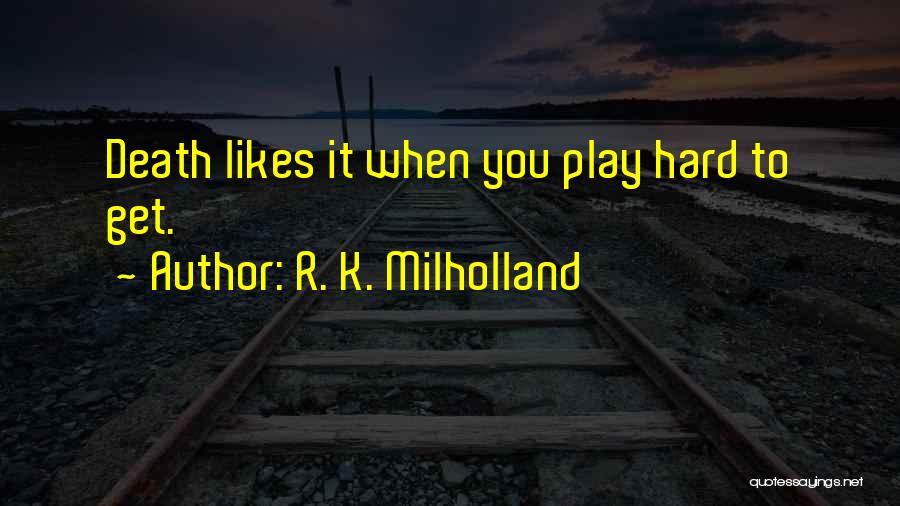 R. K. Milholland Quotes 860833