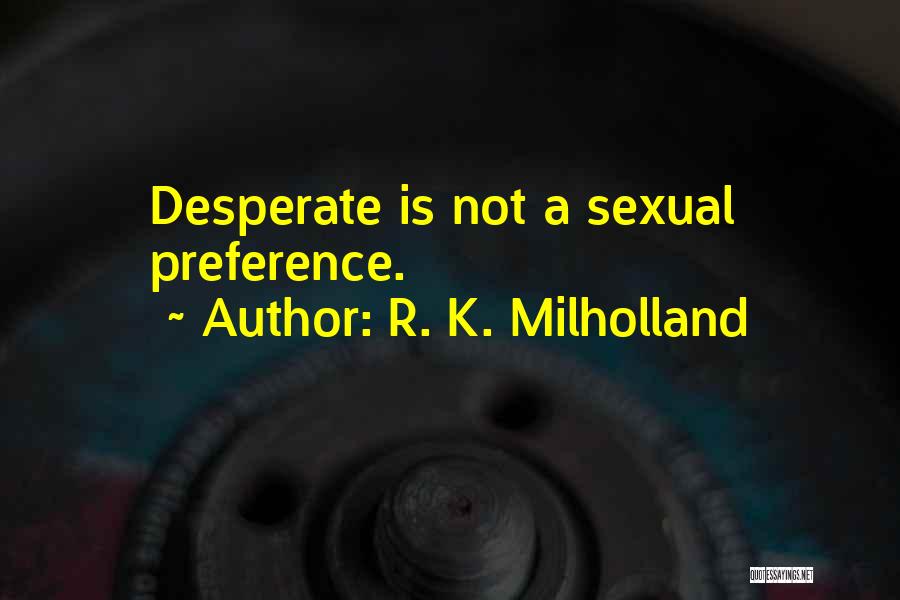 R. K. Milholland Quotes 914681