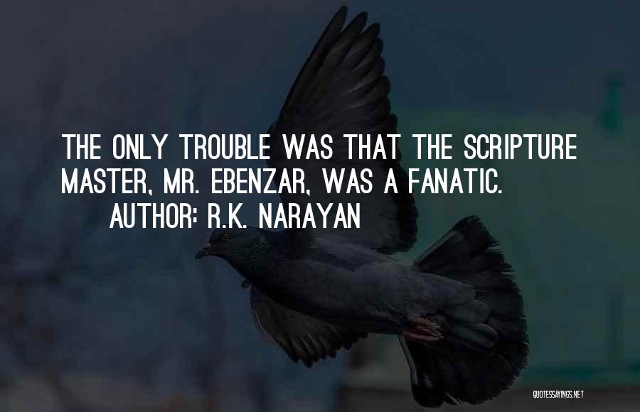 R.K. Narayan Quotes 1066751