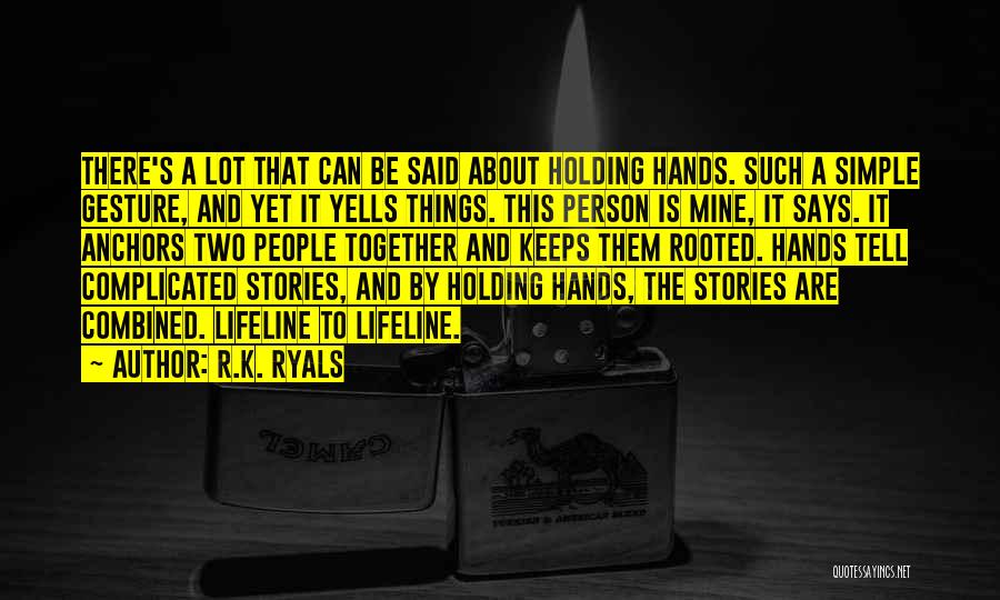 R.K. Ryals Quotes 1102681