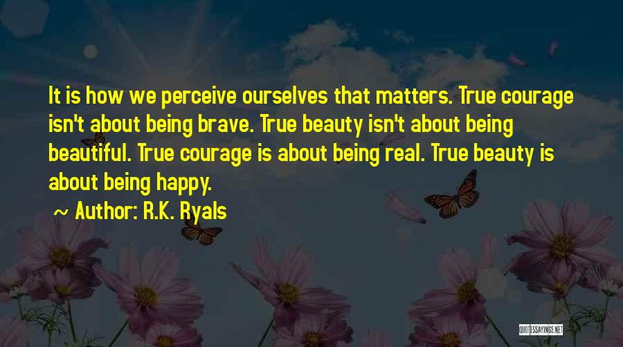 R.K. Ryals Quotes 125103