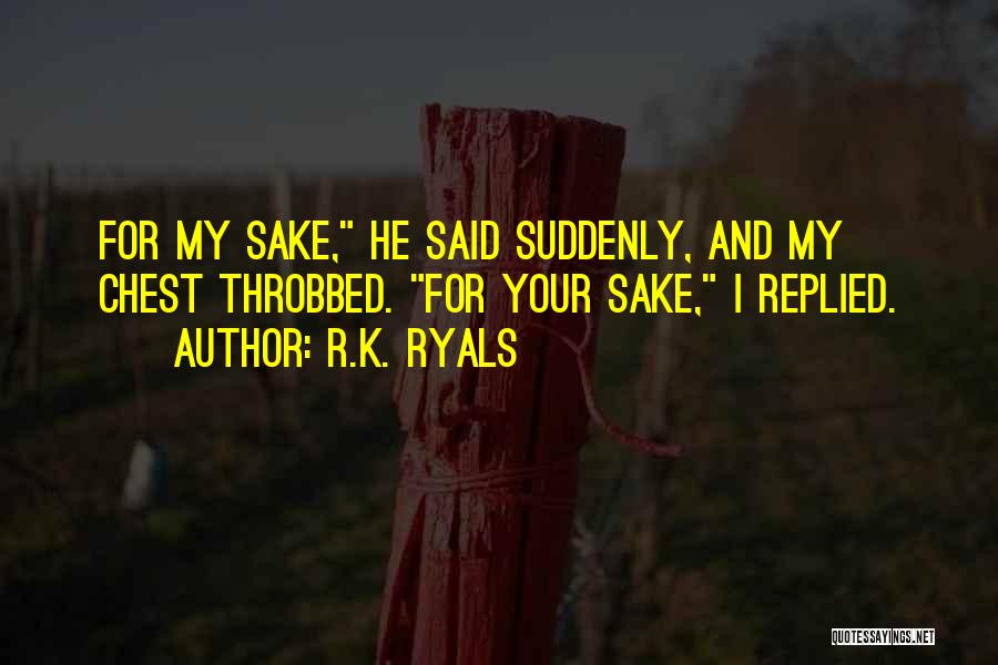 R.K. Ryals Quotes 1857249