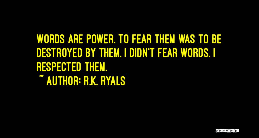 R.K. Ryals Quotes 643253