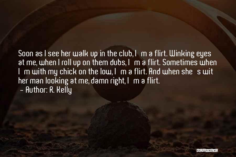 R. Kelly Quotes 1245510