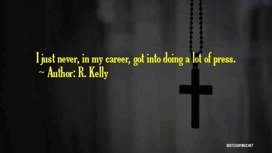R. Kelly Quotes 1256607