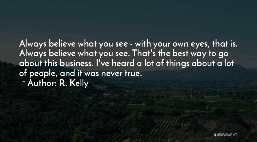R. Kelly Quotes 1264620 R. Kelly Quotes 1264620