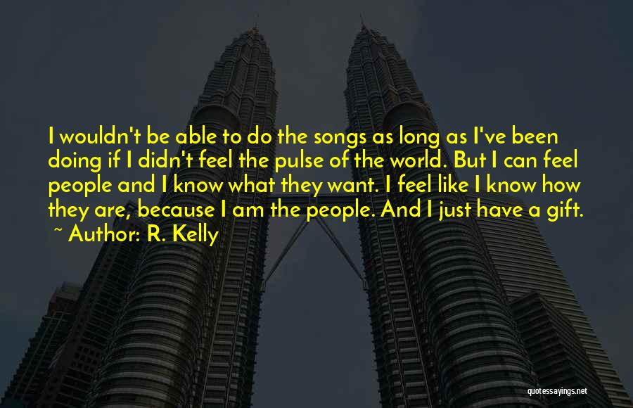 R. Kelly Quotes 1404777