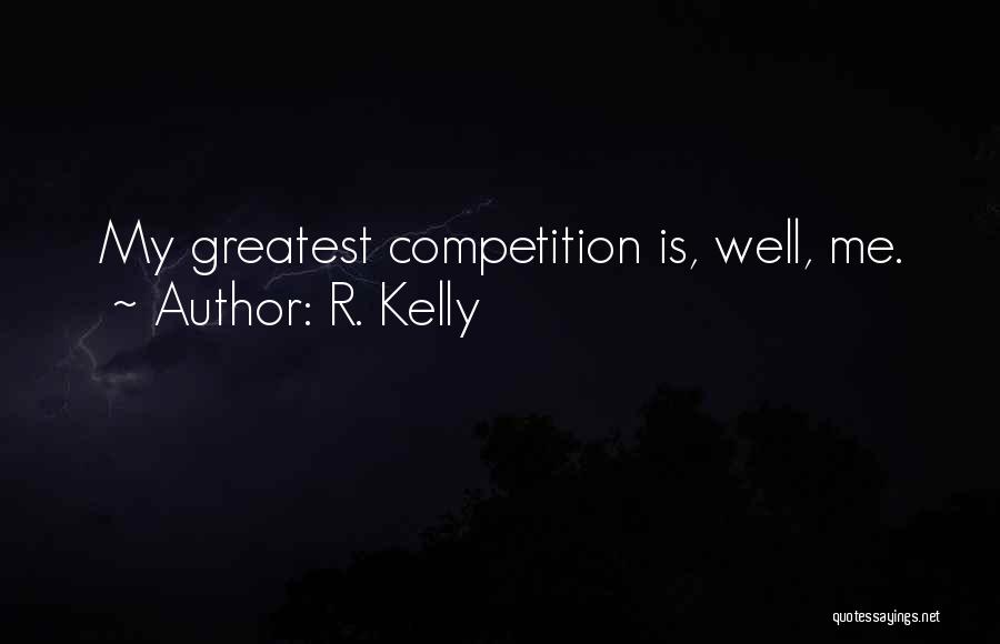 R. Kelly Quotes 1444544 R. Kelly Quotes 1444544