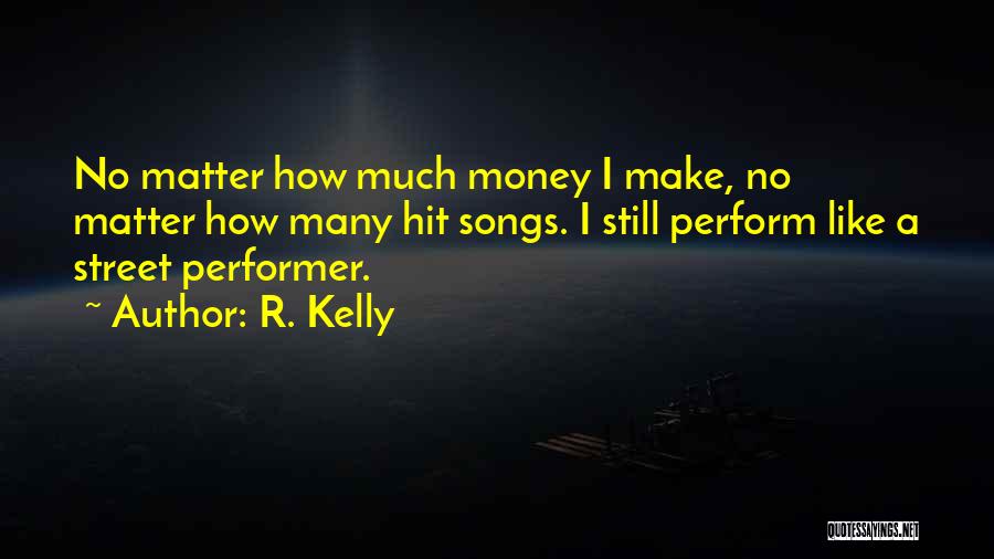 R. Kelly Quotes 1578461