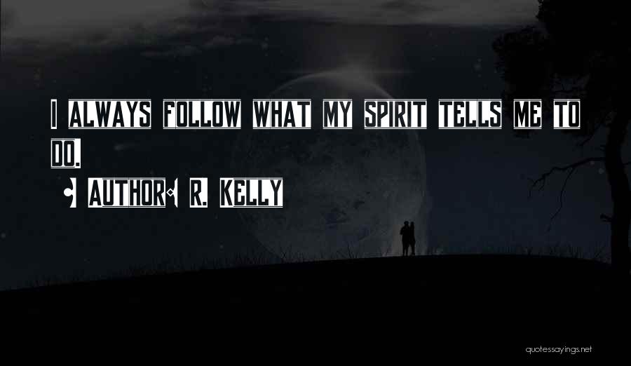 R. Kelly Quotes 1643004 R. Kelly Quotes 1643004
