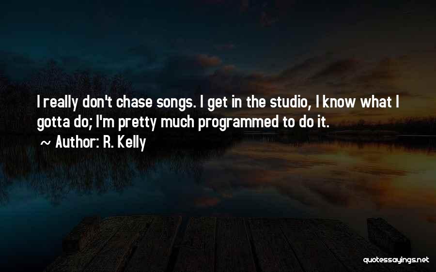 R. Kelly Quotes 1857854 R. Kelly Quotes 1857854