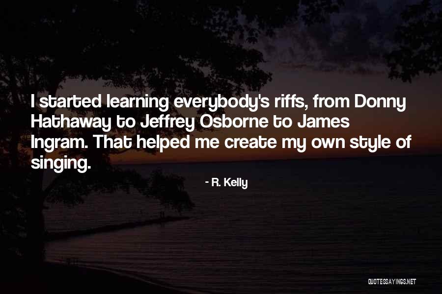 R. Kelly Quotes 1878678 R. Kelly Quotes 1878678