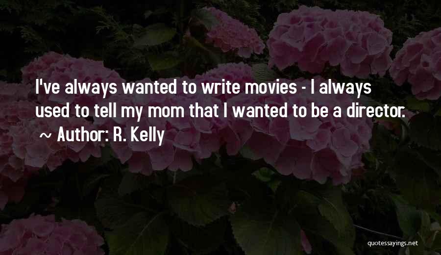 R. Kelly Quotes 2015198 R. Kelly Quotes 2015198