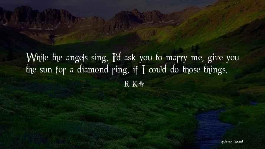 R. Kelly Quotes 2048518 R. Kelly Quotes 2048518