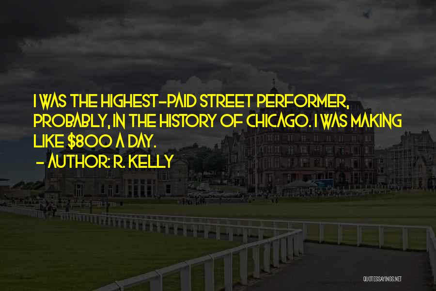 R. Kelly Quotes 2114867 R. Kelly Quotes 2114867