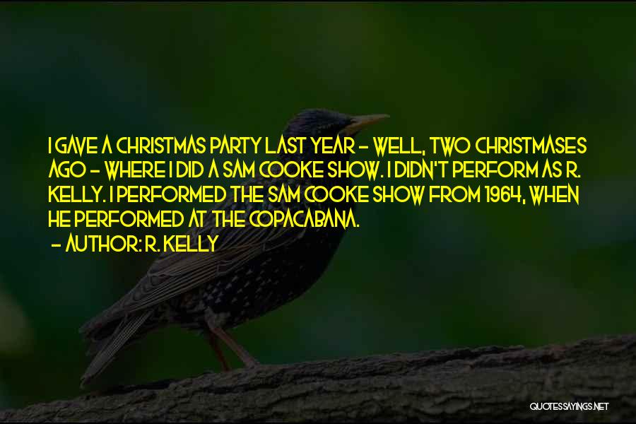 R. Kelly Quotes 2129067 R. Kelly Quotes 2129067