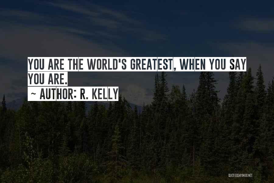 R. Kelly Quotes 266914