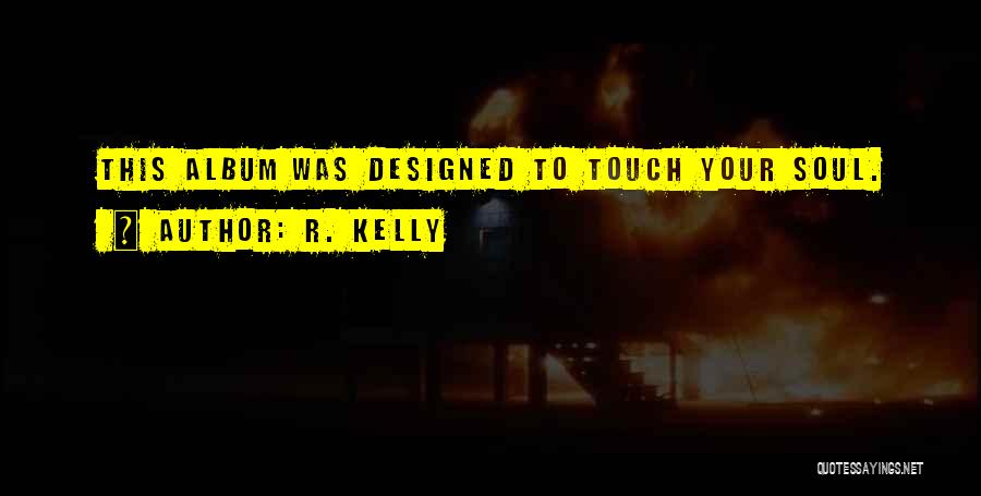 R. Kelly Quotes 344609