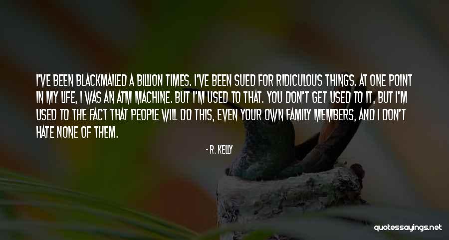 R. Kelly Quotes 394280 R. Kelly Quotes 394280