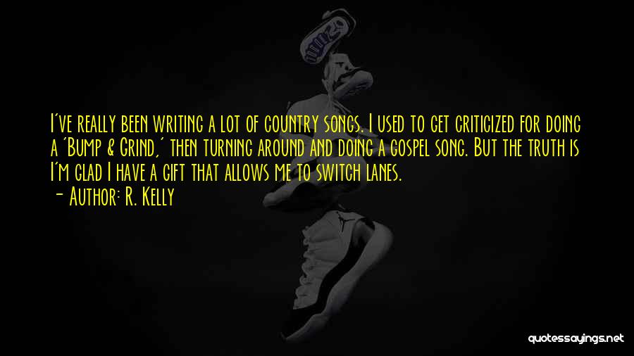 R. Kelly Quotes 419461 R. Kelly Quotes 419461