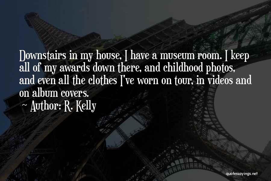 R. Kelly Quotes 825880 R. Kelly Quotes 825880