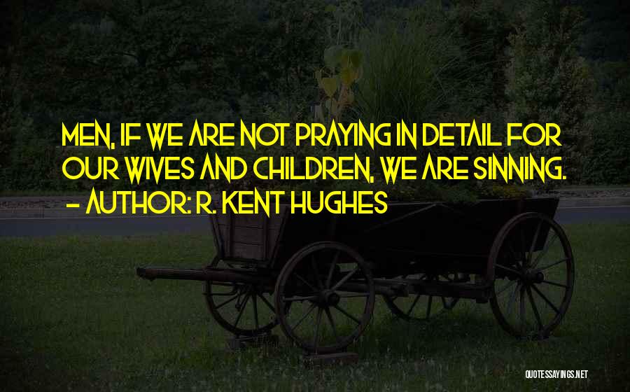 R. Kent Hughes Quotes 739320
