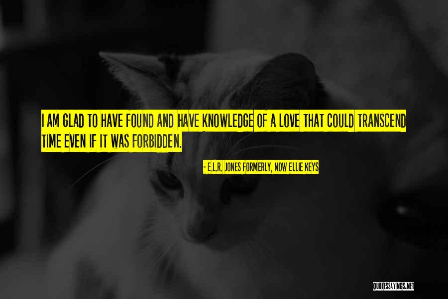 R L E Quotes By E.L.R. Jones Formerly, Now Ellie Keys R L E Quotes By E.L.R. Jones Formerly, Now Ellie Keys