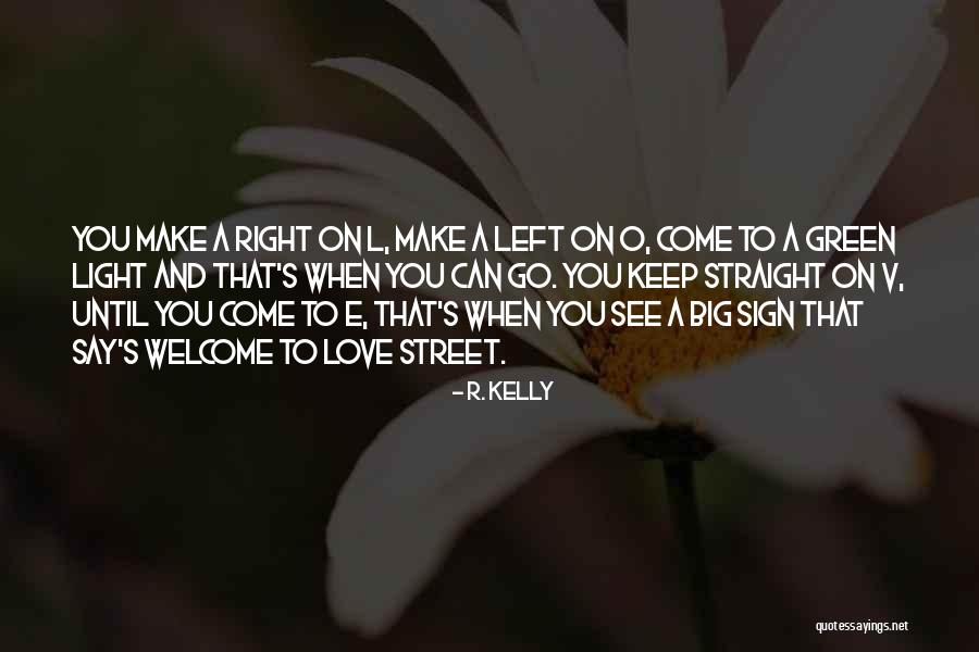 R L E Quotes By R. Kelly R L E Quotes By R. Kelly