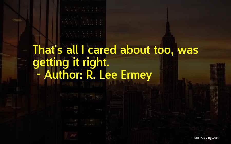 R L Ermey Quotes By R. Lee Ermey