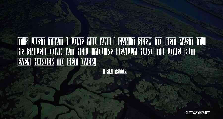 R.L. Griffin Quotes 756985 R.L. Griffin Quotes 756985