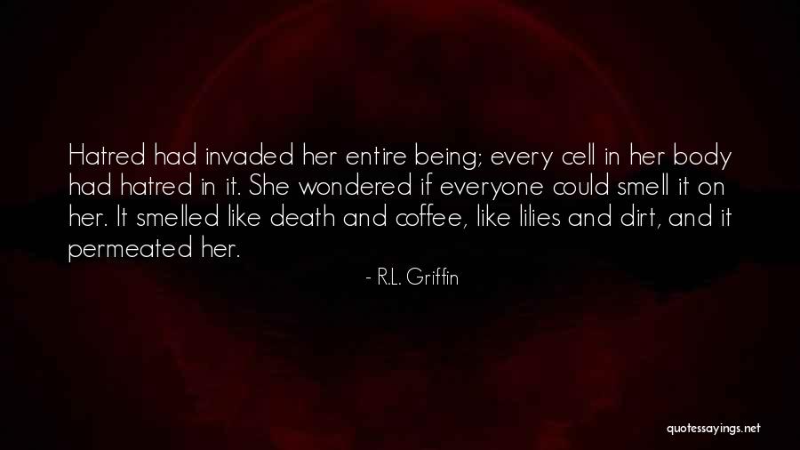 R.L. Griffin Quotes 807631 R.L. Griffin Quotes 807631
