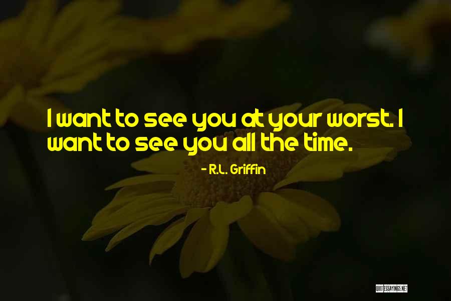 R.L. Griffin Quotes 969534 R.L. Griffin Quotes 969534