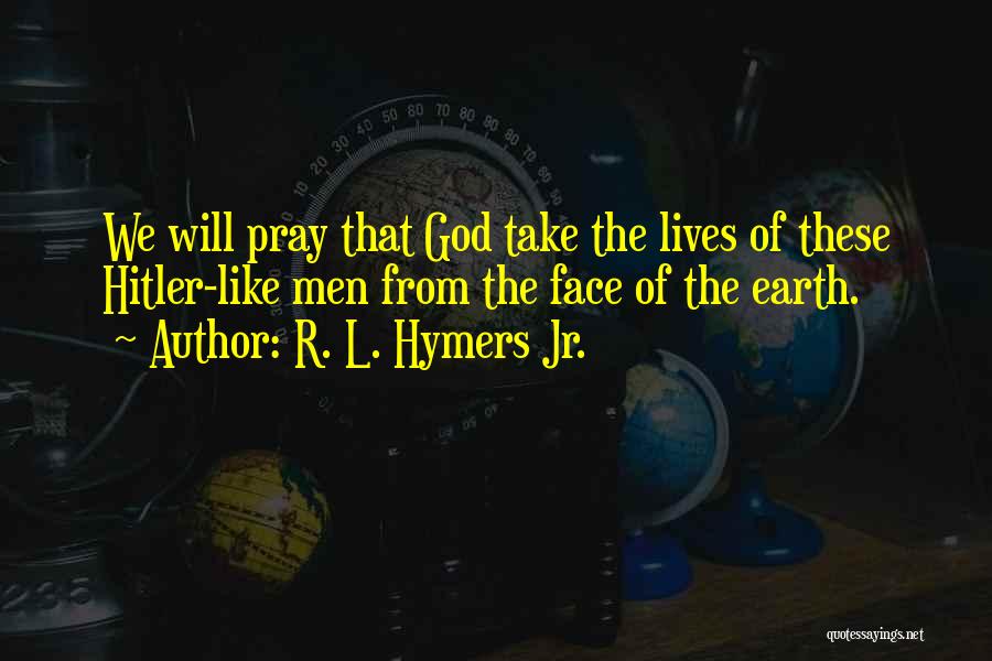 R. L. Hymers Jr. Quotes 1950373