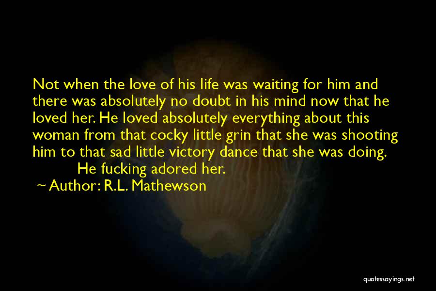 R.L. Mathewson Quotes 103569