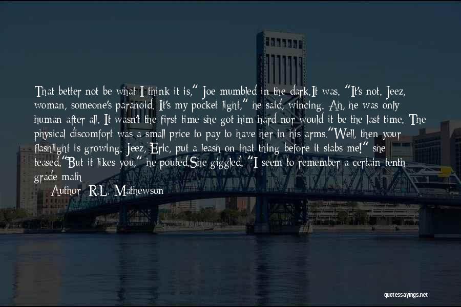 R.L. Mathewson Quotes 1526674