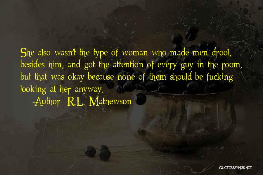 R.L. Mathewson Quotes 1582135