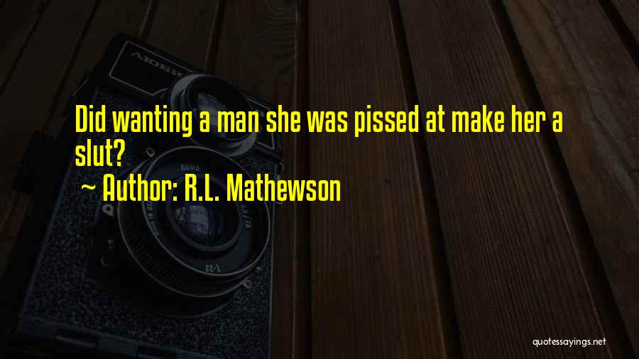 R.L. Mathewson Quotes 183707