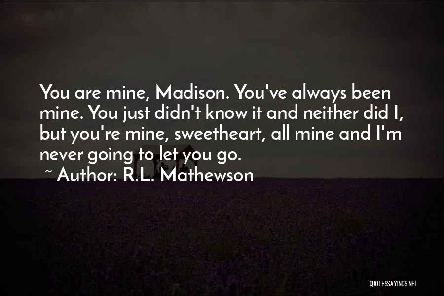R.L. Mathewson Quotes 284594