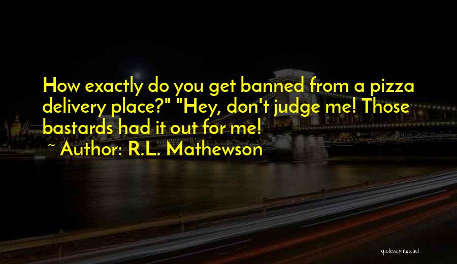 R.L. Mathewson Quotes 985435