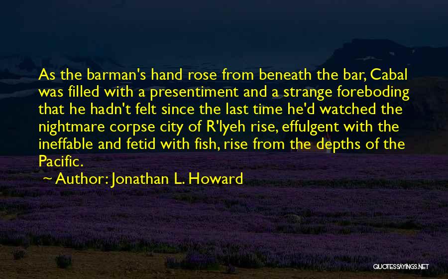 R&l Quotes By Jonathan L. Howard