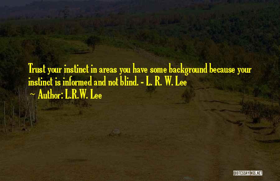 R&l Quotes By L.R.W. Lee