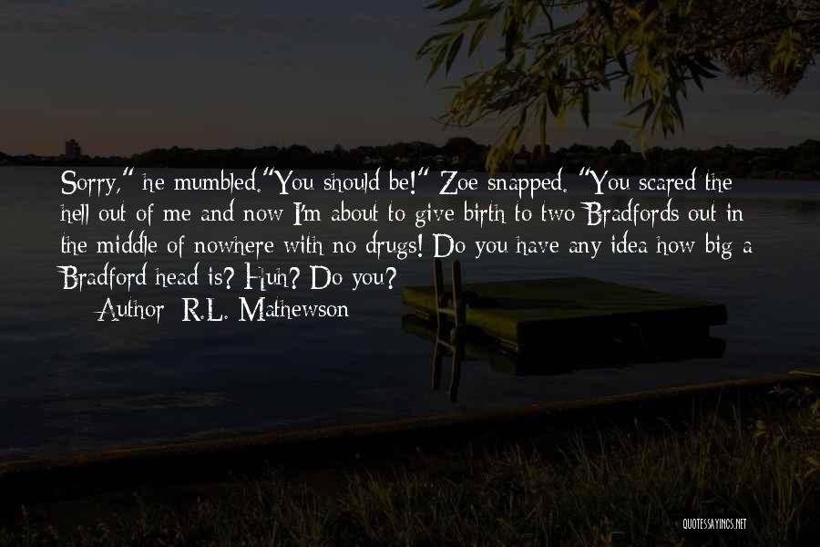 R&l Quotes By R.L. Mathewson