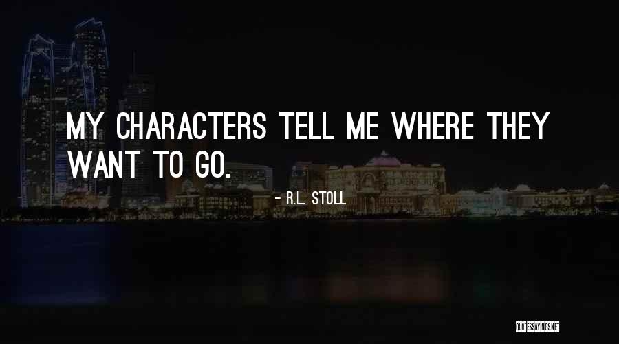 R.L. Stoll Quotes 1374020 R.L. Stoll Quotes 1374020