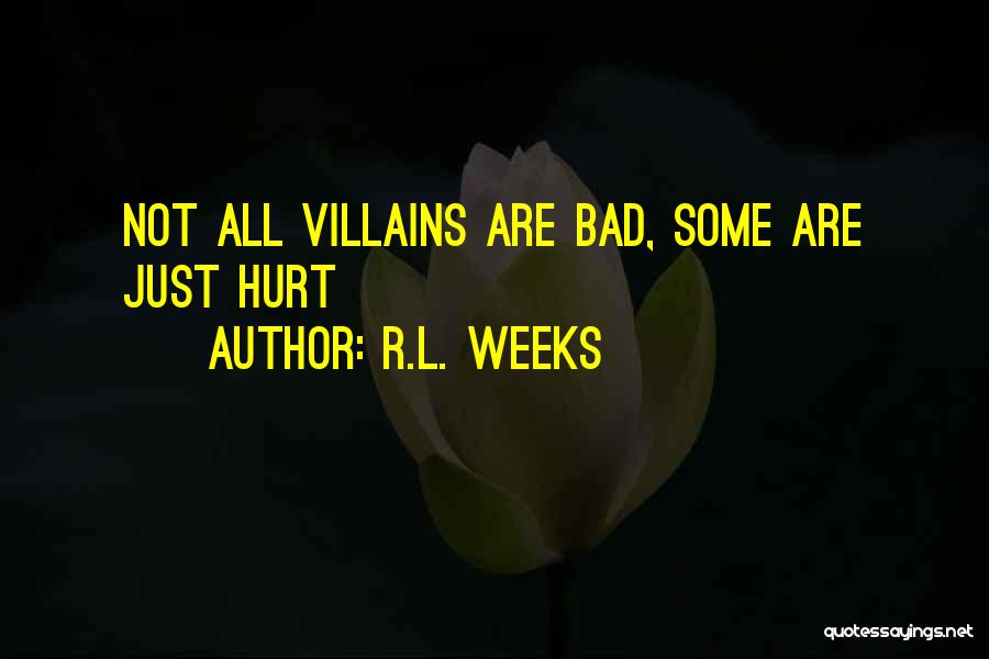 R.L. Weeks Quotes 1994958