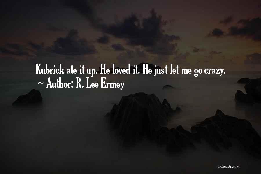 R. Lee Ermey Quotes 322515