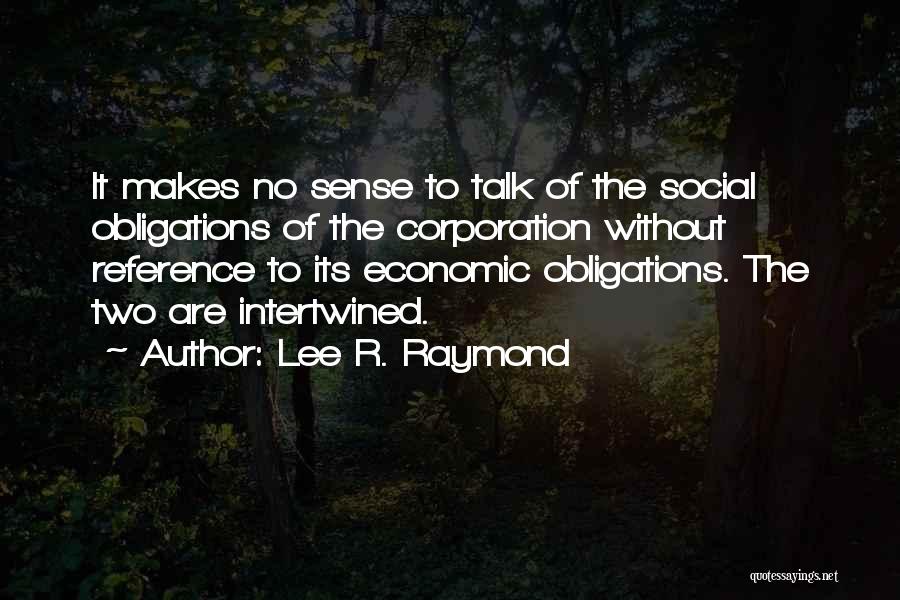 R Lee Quotes By Lee R. Raymond