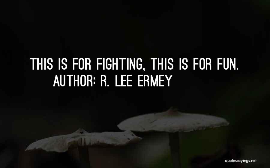 R Lee Quotes By R. Lee Ermey