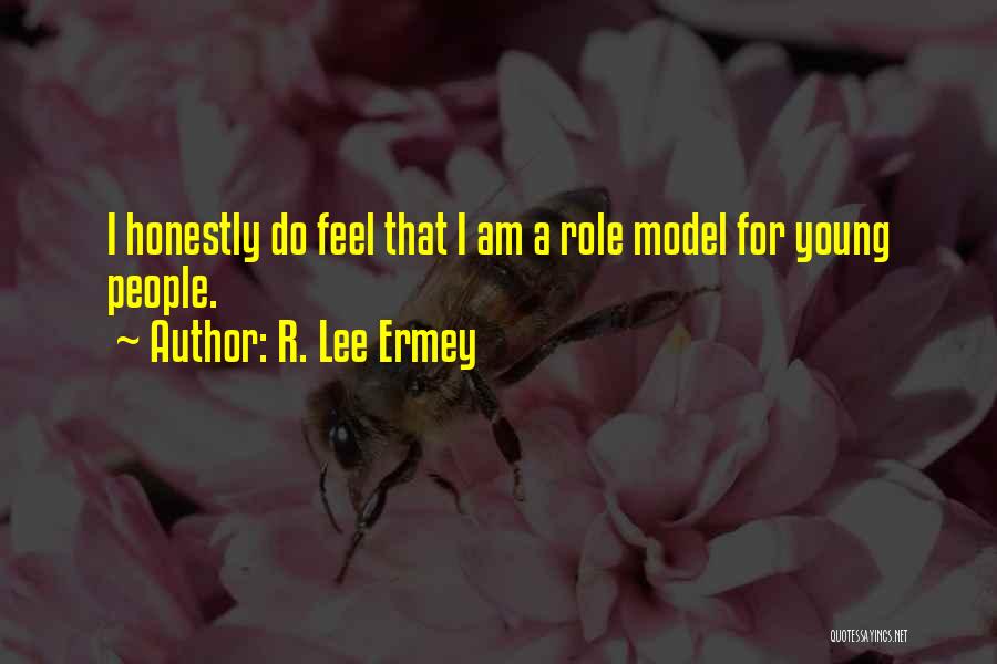 R Lee Quotes By R. Lee Ermey